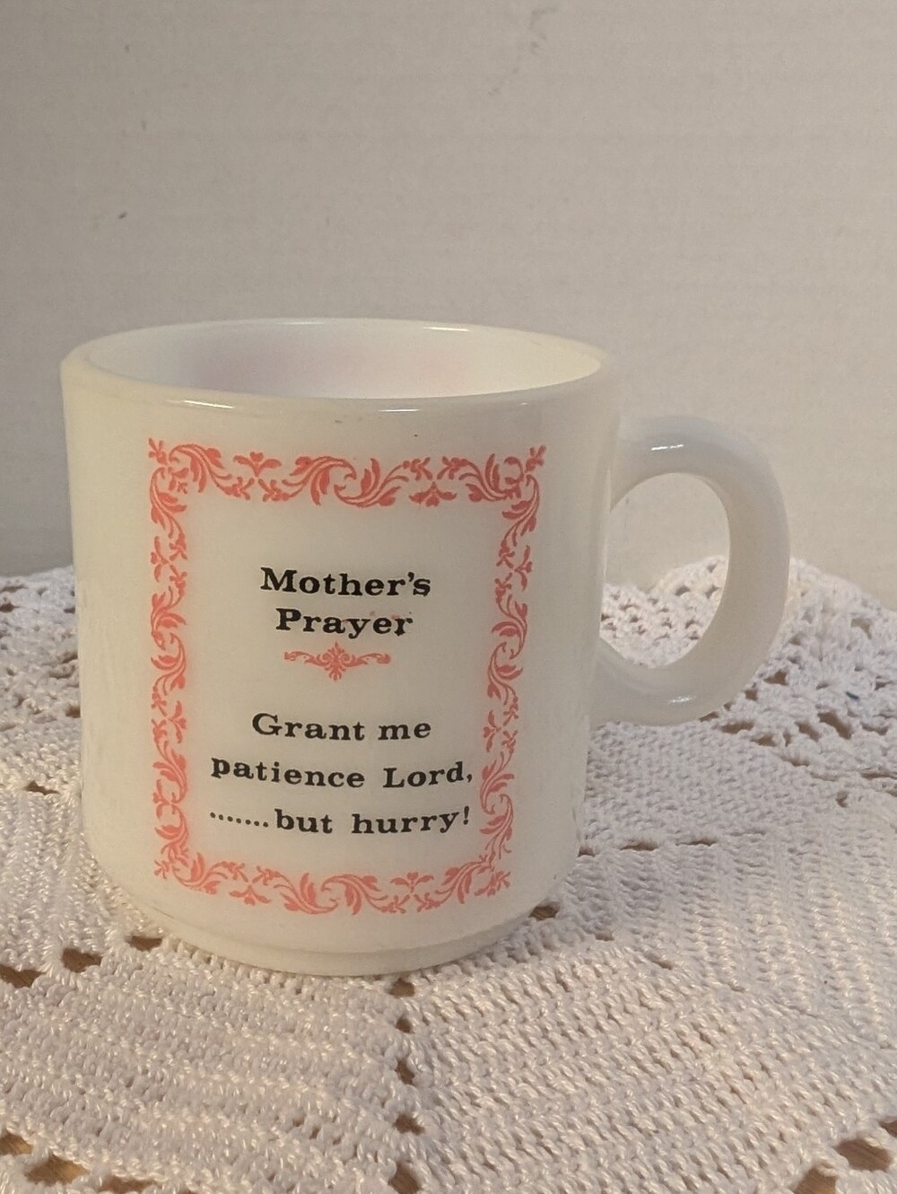 Vintage Coffee Mug Cup Mothers Prayer Grant Me Patience Lord Hurry Milk Glass